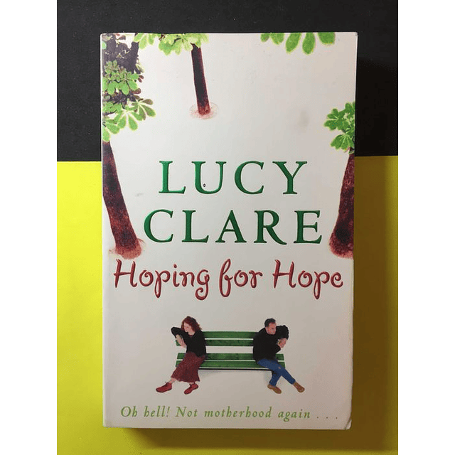 Lucy Clare - Hoping for hope