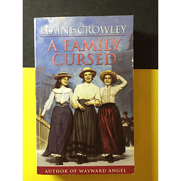 Elaine Crowley - A family cursed
