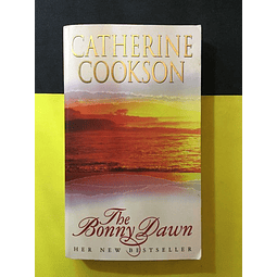 Catherine Cookson - The bonny dawn