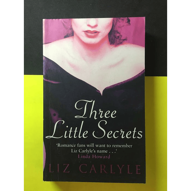 Liz Carlyle - Three little secrets