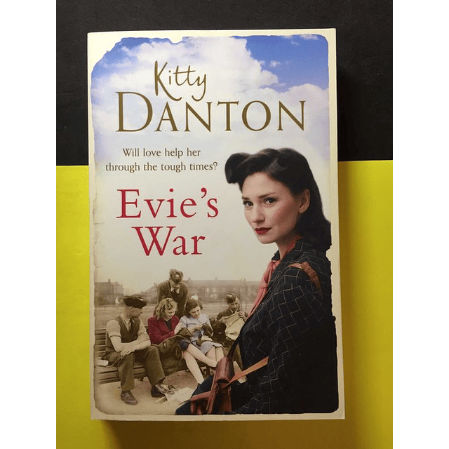 Kitty Danton - Evie's war