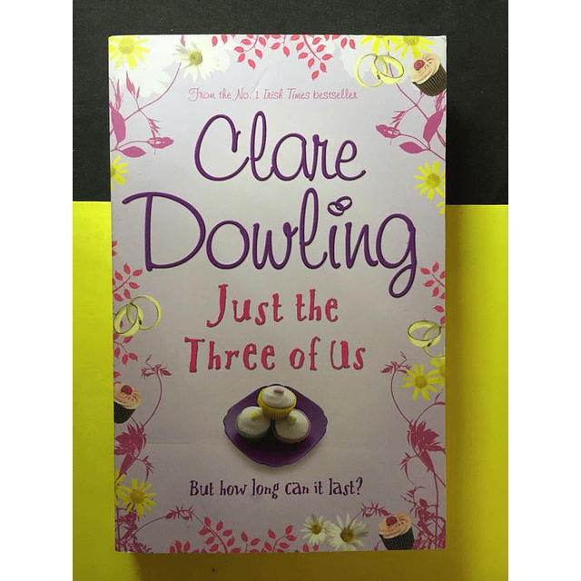 Clare Dowling - Just the three of us