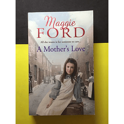 Maggie Ford - A mother's love