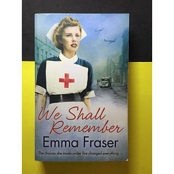 Emma Fraser - We shall remember 