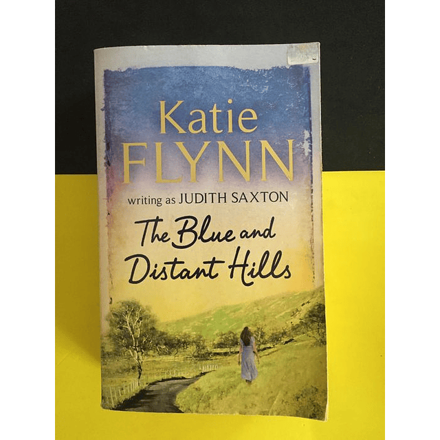 Katie Flynn - The blue and distant hills