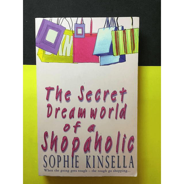 Sophie Kinsella - The secret dream world of a shopaholic