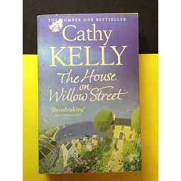 Cathy Kelly - The house on willow street