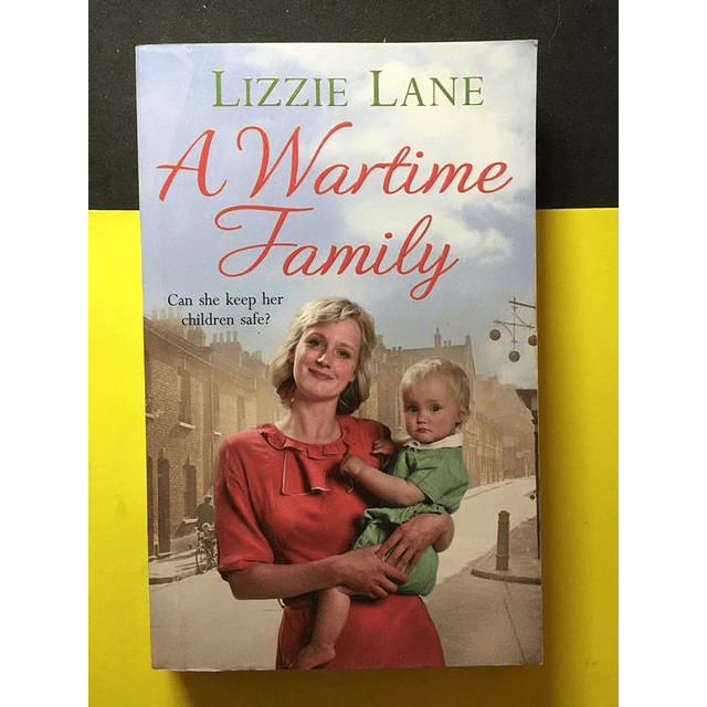 Lizzie Lane - A wartime family