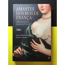 Ana Cristina Pereira e Joana Almeida - Amantes dos Reis de França