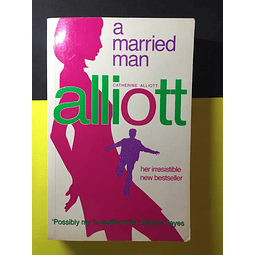 Catherine Alliott - A married man