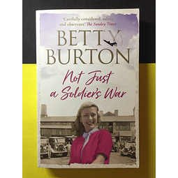 Betty Burton - Not just a soldier´s war