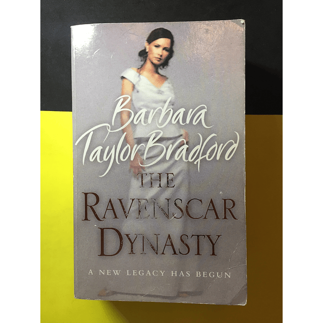 Barbara Taylor Bradford - The ravenscar dynasty
