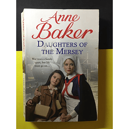 Anne Baker - Daughters of the mersey 