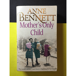 Anne Bennett - Mother´s only child
