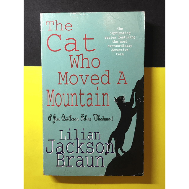 Lilian Jackson Braun - The cat who moved mountain