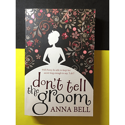Anna Bell - Don´t tell the groom