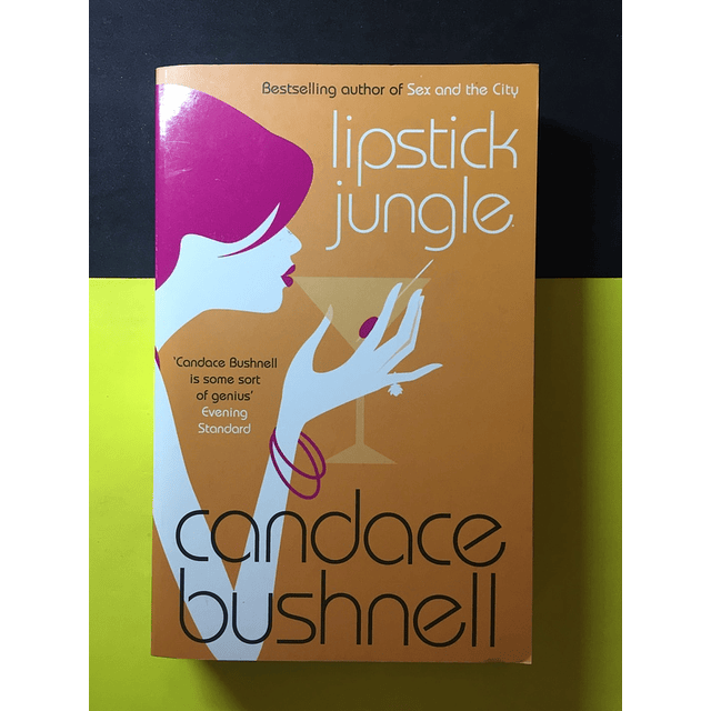 Lipstick Jungle - Candace Bushnell