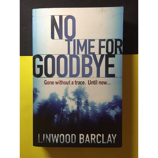 Linwood Barclay - No time for goodbye