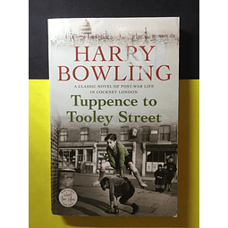 Harry Bowling - Tuppence to tooley street