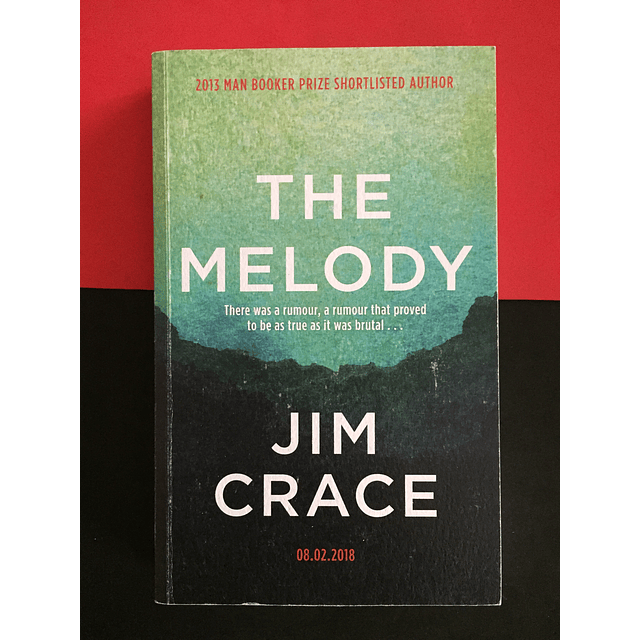 Jim Crace - The Melody 