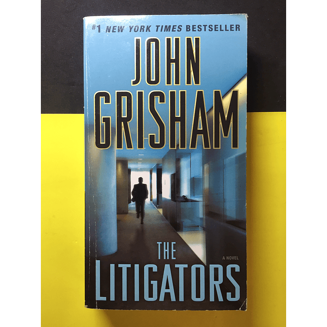 John Grisham - The litigators