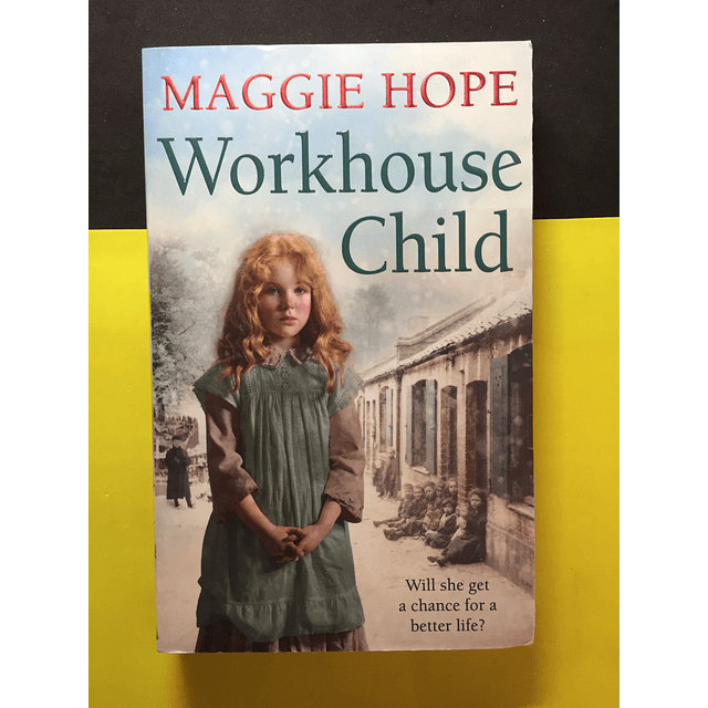 Maggie Hope - Workhouse Child