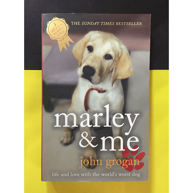 John Grogan - Marley & Me