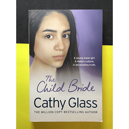 Cathy Glass - The child bride 