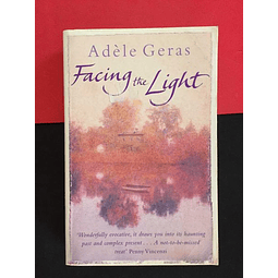 Adèle Geras - Facing the Light