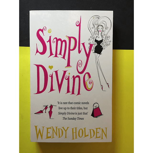 Wendy Holden - Simply Divine