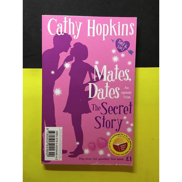 Cathy Hopkins - Mates, Dates. The secret Story
