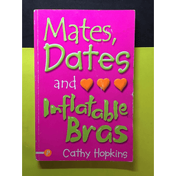 Cathy Hopkins - Mates, Dates and inflated bras