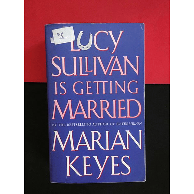 Marian Keyes - Lucy Sullivan is getting married 