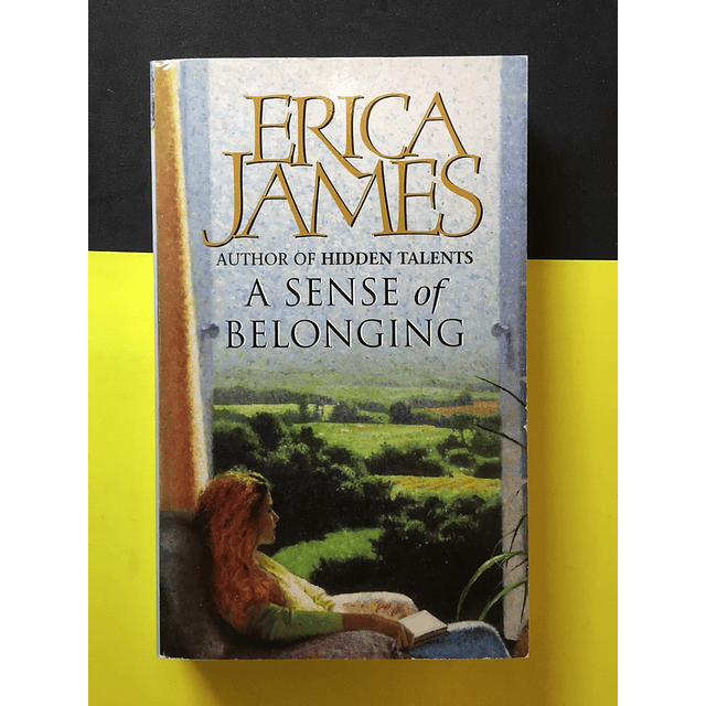 Erica James - A sense of Belonging 