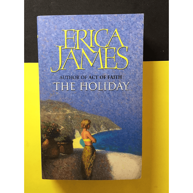 Erica James - The Holiday