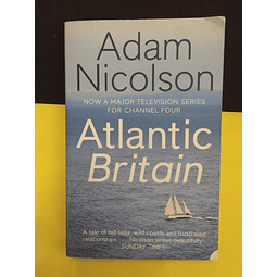 Adam Nicolson - Atlantic Britain