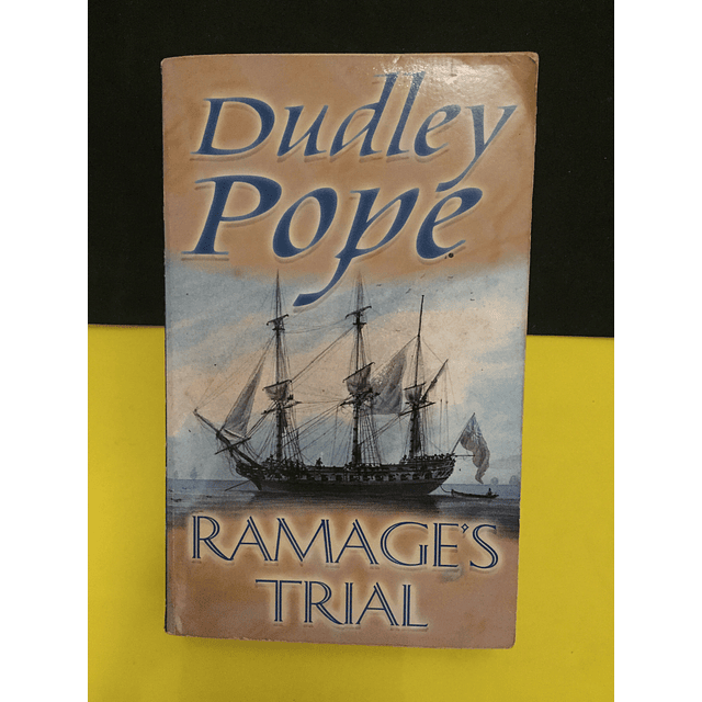 Dudley Pope - Ramage's Trial 