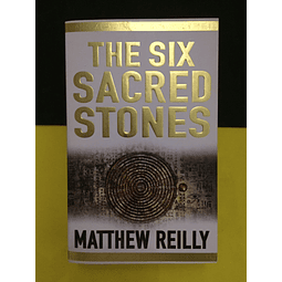 Matthew Reilly - The Six Sacred Stones 