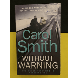 Carol Smith - Without Warning