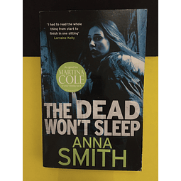 Anna Smith - The Dead Won't Sleep