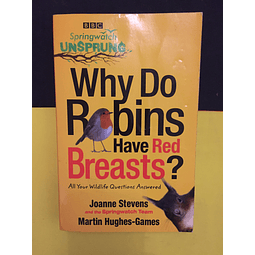 Joanne Stevens - Springwatch Unsprung : Why Do Robins Have Red Breasts?