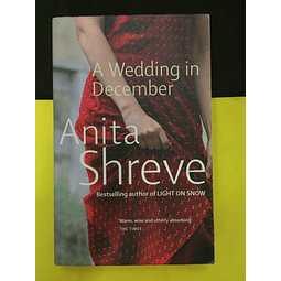 Anita Shreve - A Wedding in December