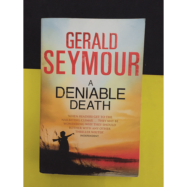 Gerald Seymour - A Deniable Death 