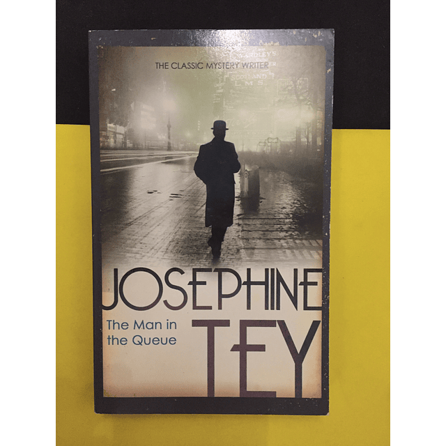 Josephine Tey - The Main The Queue