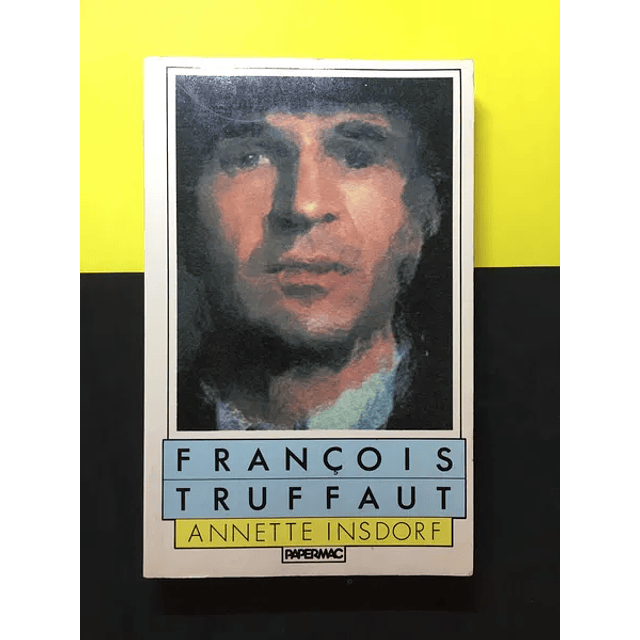 Annette Insdorf - François Truffaut