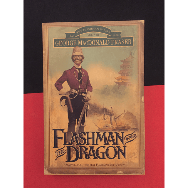 George MacDonad Fraser - Flashman an the Dragon