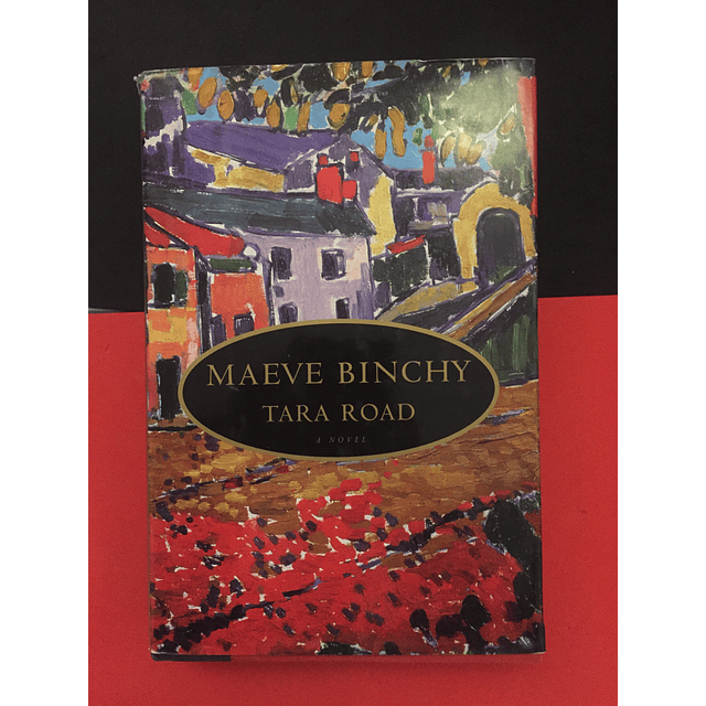 Maeve Binchy - Tara Road: A Novel