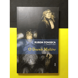 Rubem Fonseca - O Doente Molière