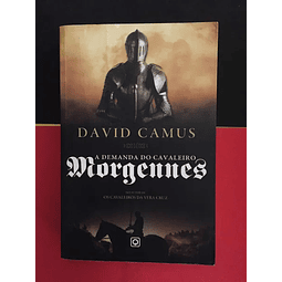 David Camus - A Demanda do Cavaleiro Morgennes