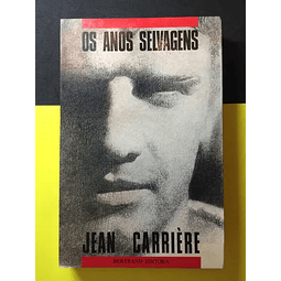 Jean Carrière - Os Anos Selvagens